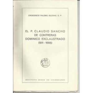 El P. Claudio Sancho de Contreras dominico exclaustrado (1811-1886)