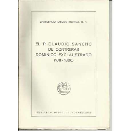 El P. Claudio Sancho de Contreras dominico exclaustrado (1811-1886)