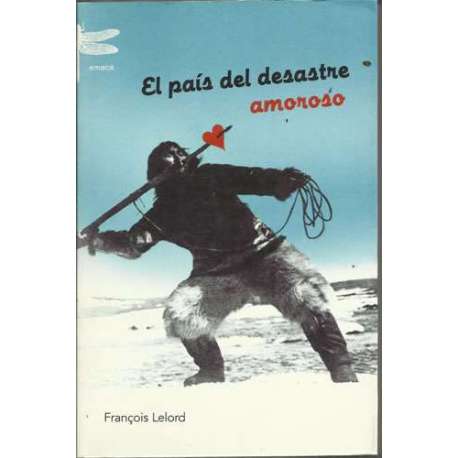 El país del desastre amoroso