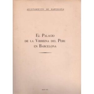 El palacio de la virreina del Perú en Barcelona