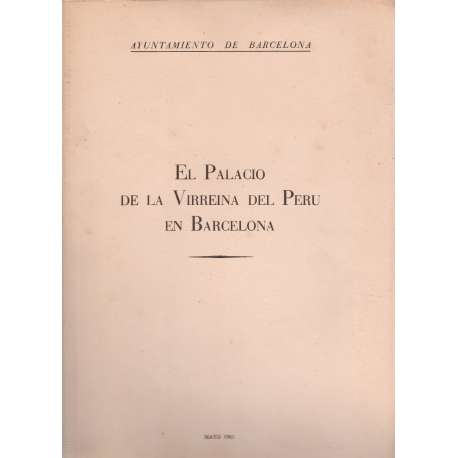 El palacio de la virreina del Perú en Barcelona