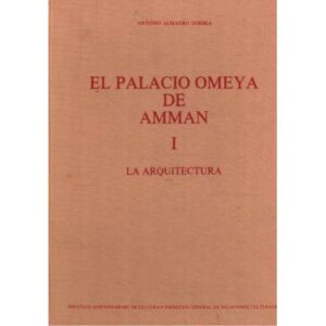 El Palacio Omeya de Amman. I La arquitectura