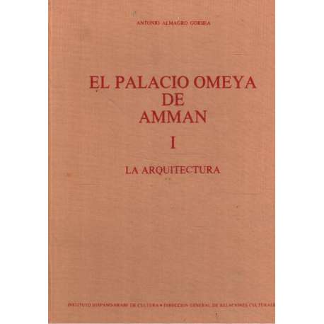 El Palacio Omeya de Amman. I La arquitectura