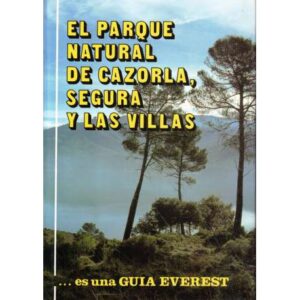 El Parque Natural de Cazorla, Segura y Las Villas