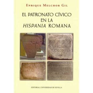 El patronato cívico en la Hispania Romana