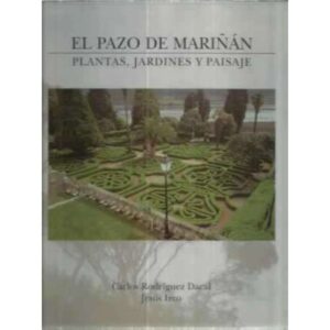 El Pazo de Mariñán: plantas, jardines y paisaje