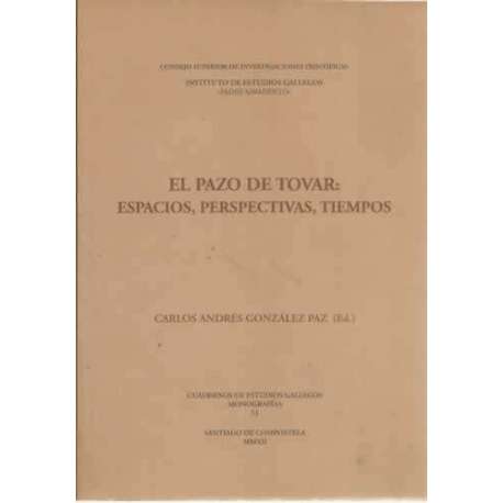 El Pazo de Tobar: espacios, perspectivas, tiempos