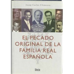 El pecado original de la Familia Real Española