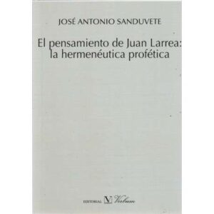 El pensamiento de Juan Larrea: la hermenéutica profética