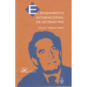 El pensamiento internacional de Octavio Paz