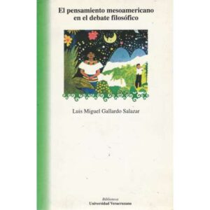El pensamiento mesoamericano en debate filosófico