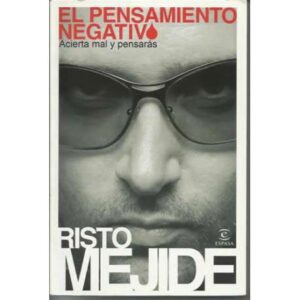 El pensamiento negativo. Acierta mal y pensarás