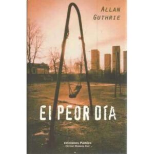 El peor día