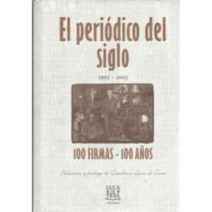 El periódico del siglo 1903-2003. 100 firmas-100 años
