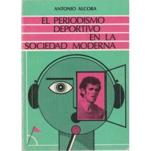 El periodismo deportivo en la Sociedad Moderna