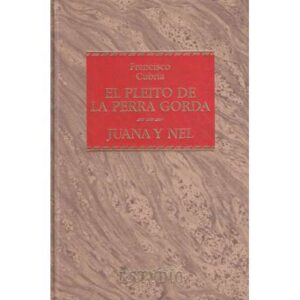 El pleito de la perra gorda. Juana y Nel