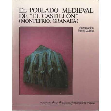 El poblado medieval de "El Castillón" (Montefrío, Granada)