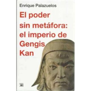 El poder sin metáfora: el imperio de Gengis Kan