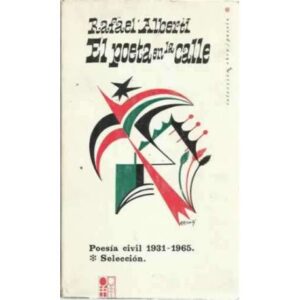 EL POETA EN LA CALLE. Poesía civil 1931-1965. Selección