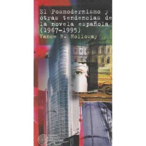 El Posmodernismo y otras tendencias de la novela española (1967-1995)