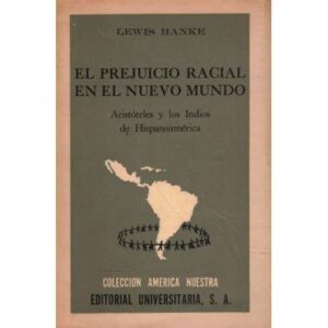 El prejuicio racial en el Nuevo Mundo
