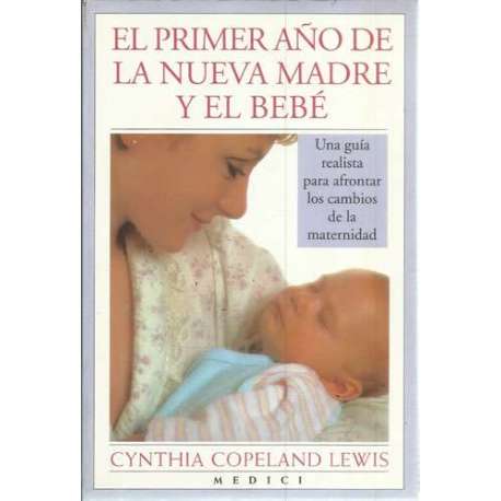 El primer año de la nueva madre y el bebé