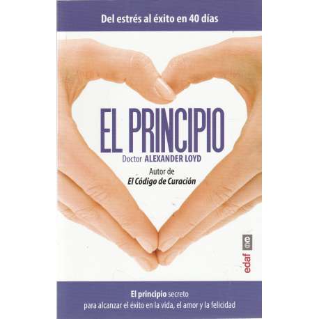 El principio. Del estrés al éxito en 40 días