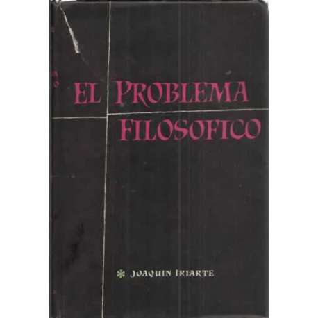 EL PROBLEMA FILOSÓFICO. Ser, sujeto y funcionamiento del alto saber humano