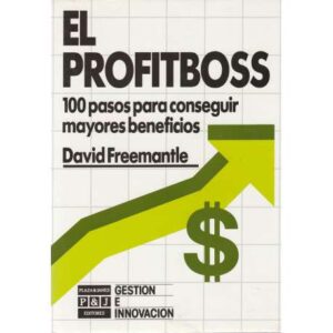 El profitboss. 100 Pasos para conseguir mayores beneficios