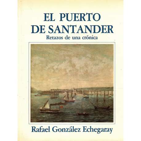 El puerto de Santander. Retazos de una crónica