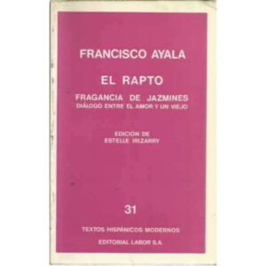 El Rapto. Fragancia de jazmines. Diálogo entre el amor y un viejo
