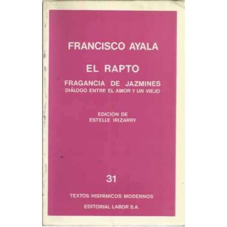 El Rapto. Fragancia de jazmines. Diálogo entre el amor y un viejo