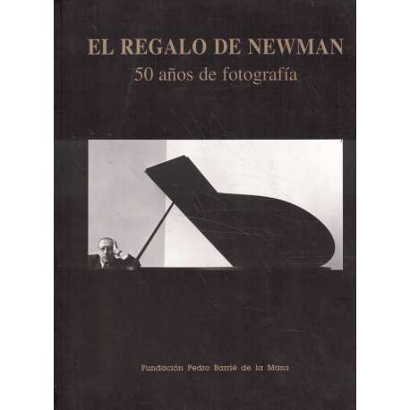 El regalo de Newman. 50 años de fotografía