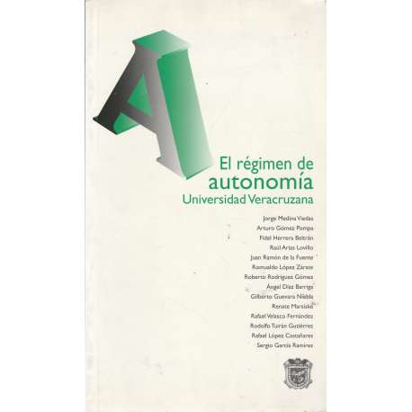 El régimen de autonomía. Universidad Veracruzana