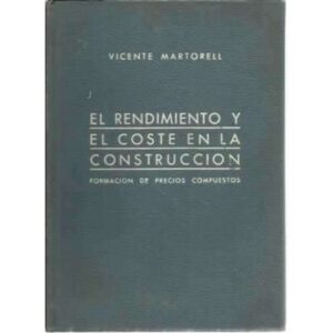 El rendimiento y el coste en la construcción. Formación de precios compuestos