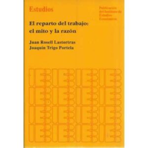 El reparto del trabajo: el mito y la razón
