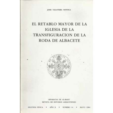 El retablo mayor de la iglesia de la transfiguración de la Roda de Albacete