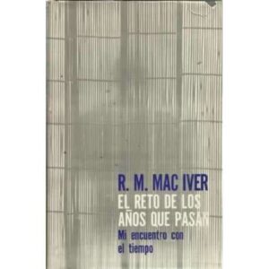 EL RETO DE LOS AÑOS QUE PASAN. Mi encuentro con el tiempo