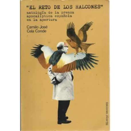 EL RETO DE LOS HALCONES. Antología de la prensa apocalíptica española en la apertura (Febrero de 1974 - Junio de 1975)