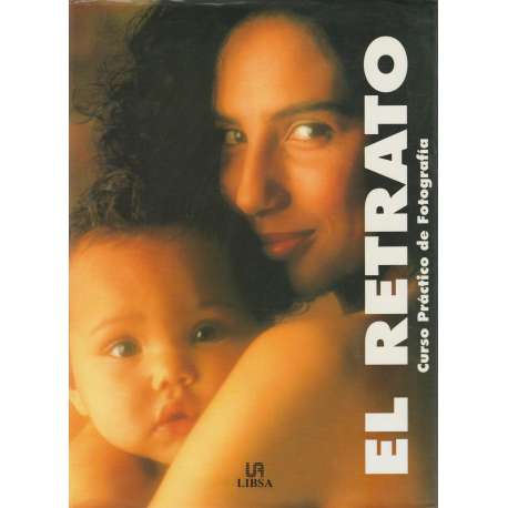 El retrato. Primeros planos. Curso práctico de fotografía