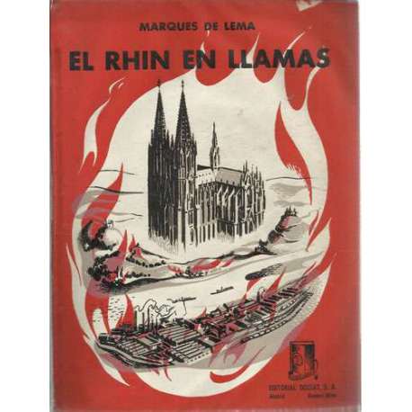 El Rhin en llamas. Memorias de un consulado en guerra. 1939 - 1944