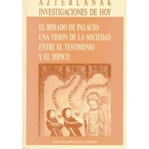 El Rimado de Palacio: Una visión de la sociedad entre el testimonio y el tópico