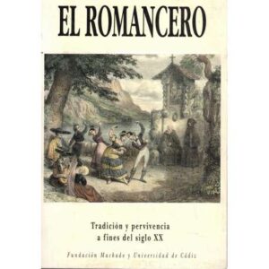 El romancero. Tradición y pervivencia a fines del siglo XX