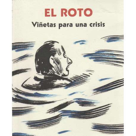 El Roto. Viñetas para una crisis