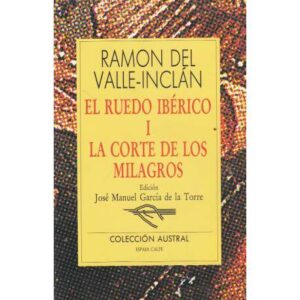 El ruedo ibérico I. La Corte de los milagros