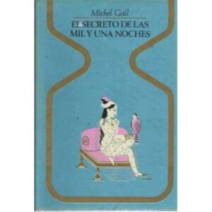 El secreto de las mil y una noches. Los árabes poseían la tradición