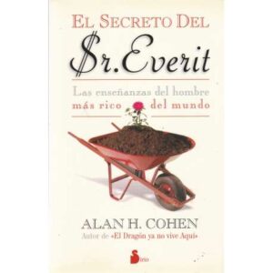 El secreto del Sr. Everit. Las enseñanzas del hombre más rico del mundo