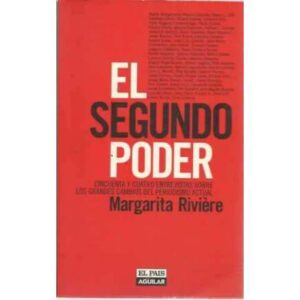EL SEGUNDO PODER. Cincuenta y cuatro entrevistas sobre los cambios del periodismo actual