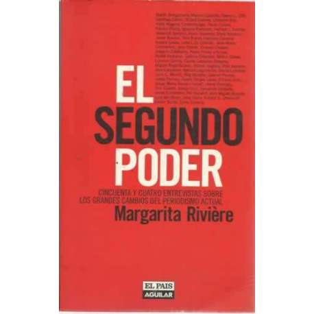 EL SEGUNDO PODER. Cincuenta y cuatro entrevistas sobre los cambios del periodismo actual