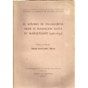 El Señorio de Villagarcía desde su fundación hata su marquesado 1461-1655